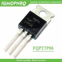 10pcs/lot FQP27P06 60V 27A TO 220 new original