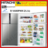 HITACHI R-V600PWX RV600PWX Big &amp; Wide Series ตู้เย็นฮิตาชิ ขนาด 21.2 คิว