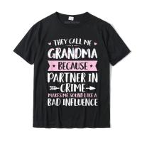 They Call Me Grandma Because Partner In Crime Mothers Day T-shirt Summer T Shirt Oversized Cotton Men Tops &amp; Tees Custom - lor-made T-shirts XS-6XL