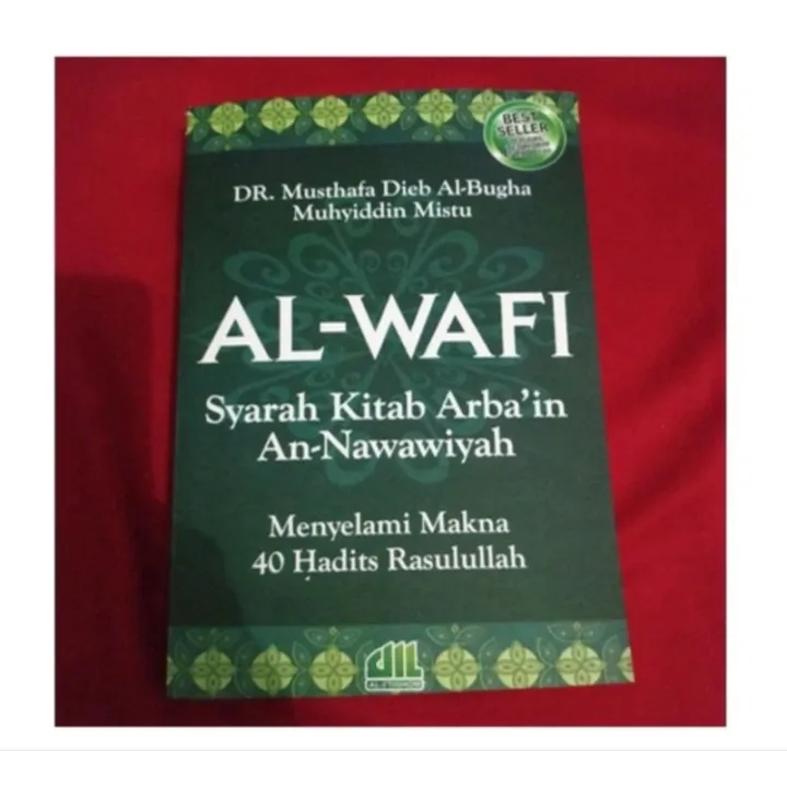 Buku AL WAFI Syarah Kitab Arbain An Nawawiyah - Menyelami Makna 40 ...