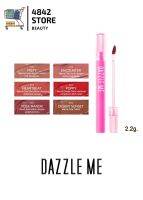 DAZZLE ME Misty Matte Lip Cream ลิปแมทครีม ให้ความชุ่มชื้น มีHyaluronic Acid ไม่ติดแมส 2.2g