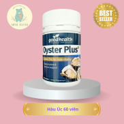 Hàng Chuẩn ÚC Good Health Oyster Plus - Viên uống tinh chất hàu 60 viên