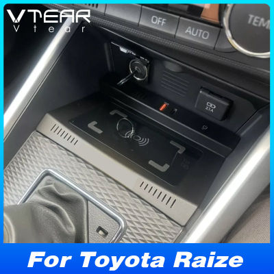ที่ชาร์จไร้สายสำหรับใช้ในรถ Vtear Qi สำหรับ Toyota Raize 2020 2021 2022 2023อุปกรณ์เสริมแท่นชาร์จโทรศัพท์มือถืออย่างรวดเร็วการตกแต่งภายในชิ้นส่วนรถยนต์