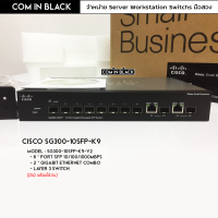 Cisco SG300-10SFP-K9 - 8-Port SFP 1000 Mbps + 2-Port Combo RJ45/SFP Managed L3 Gigabit, Desktop (มือสอง พร้อมใช้งาน)