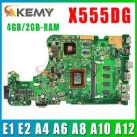 X555DG Notebook X555YA Motherboard For ASUS X555Y X555YI X555D X555DA K555D Laptop Mainboard CPU E1 E2 A4 A6 A8 A10 A12 FX-8800P Note Books Pads