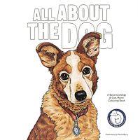 All About the Dog: A Battersea Dogs &amp; Cats Home Colouring Book