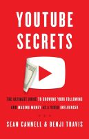 หนังสืออังกฤษใหม่ YouTube Secrets: The Ultimate Guide to Growing Your Following and Making Money as a Video Influencer [Paperback]