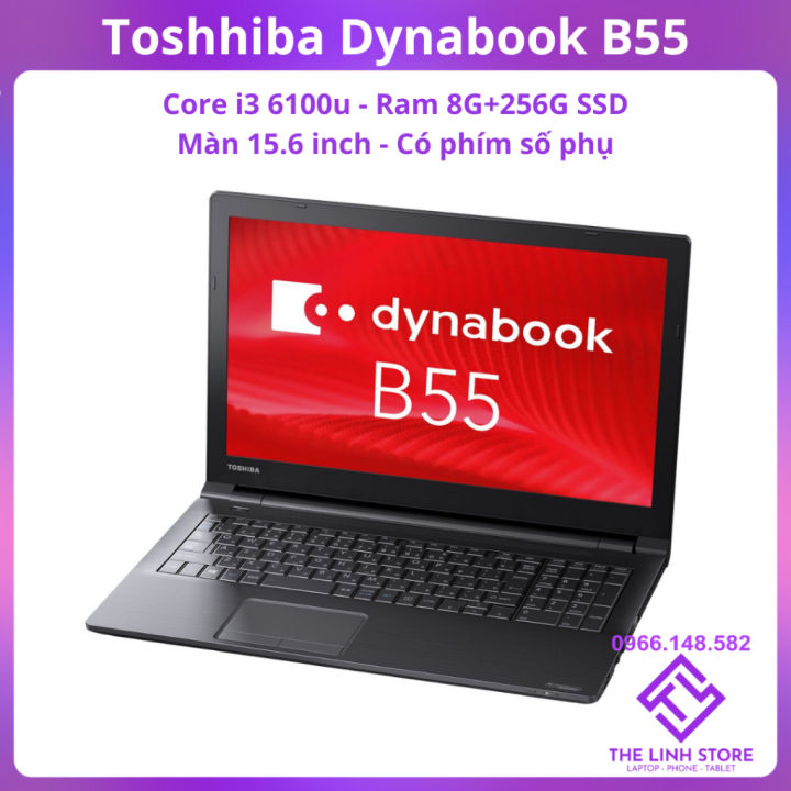 Laptop Toshiba Dynabook B55 màn 15.6 inch - Core i3 6100u Ram 8G