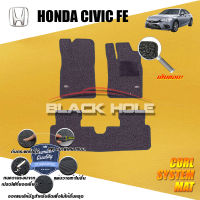 Honda Civic FE (11th Gen) ปี 2021 - ปีปัจจุบัน พรมรถยนต์Civic พรมเข้ารูป คอยล์ ซิสเทิมแมต เย็บขอบ Blackhole Curl System Mat Edge (ชุดห้องโดยสาร)