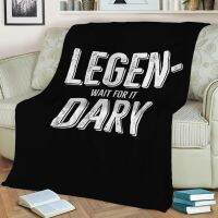 (Multi size available in stock)  Legen Wait For It Dary Custom Flannel Throw Blanket Personalized Blankets for Sofa Gift Customized DIY Print on Demand  (Free personalized design available)