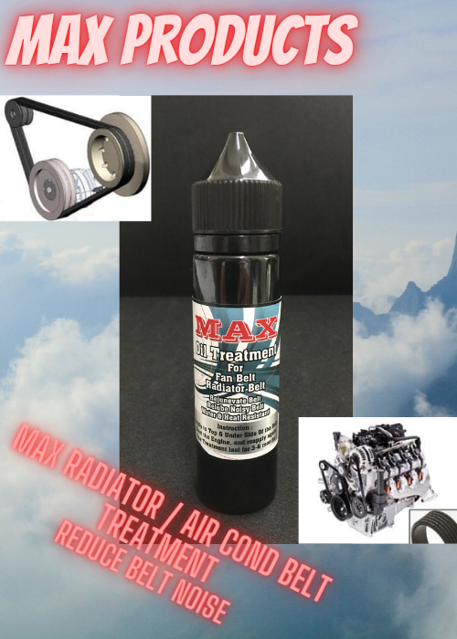 MAX Radiator / Air Cond Belt Treatment ( Reduce Belt Noise ) 70 ml