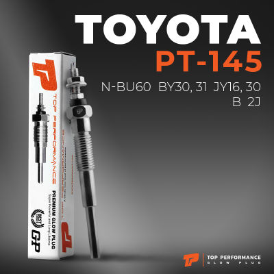 หัวเผา PT-145 TOYOTA LAND CRUISER BJ / DYNA BU / 2J B 2B 3B / (10.5V) 12V - TOP PERFORMANCE JAPAN - โตโยต้า HKT 19850-68010