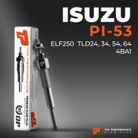 หัวเผา PI-53 - ISUZU ELF250 TLD / JOURNEY BLD / 4BA1 / (20.5V) 24V - TOP PERFORMANCE JAPAN - อีซูซุ เอลฟ์ รถบรรทุก สิบล้อ หกล้อ HKT 5-81410044-0