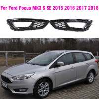 Foglight Foglamp สำหรับ Ford Focus MK3 2015 2016 2017 2018กันชนหน้าไฟตัดหมอกโคมไฟ Grill Grille Racing Grills