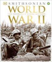 หนังสืออังกฤษใหม่ลิขสิทธิ์แท้ World War II : The Definitive Visual History from Blitzkrieg to the Atom Bomb (Dk Ultimate Guides) [Hardcover]