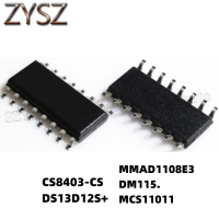 1PCS  SOP16-CS8403-CS DS13D12S+ MMAD1108E3 DM115. MCS11011 Electronic components