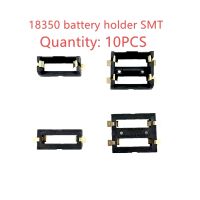 10PCS 1x 2x 18350 Battery Holder Smd Smt Batteries Case Storage Box With Bronze Pins 1 2 Slot 18350 Rechargeable Battery Shell