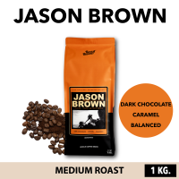 เมล็ดกาแฟ Jason Brown Coffee Beans (Medium Roast) 1KG