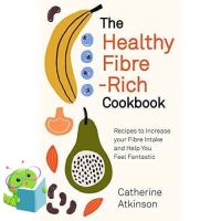 ยอดนิยม Standard product The Healthy Fibre-rich Cookbook : Recipes to Increase Your Fibre Intake and Help You Feel Fantastic [Paperback] พร้อมส่ง