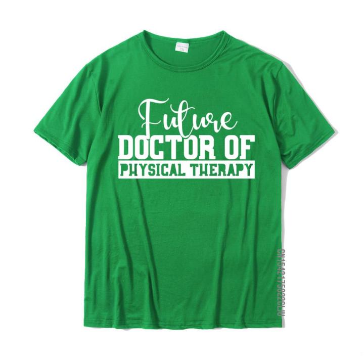future-physical-therapy-doctor-dpt-student-graduation-gift-high-quality-men-t-shirt-cotton-tops-amp-tees-slim-fit