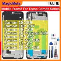 MagicMeta เฟรมกลางซีรีส์สำหรับ Tecno Camon เฟรมกลางสำหรับ CH6 CH7 CH9 CG6 CG7 CG8 CC7 CC9แผ่นตัวเรือนฝาแผ่นหน้ามีหนามเตยการยึดจอแอลซีดีชิ้นส่วนซ่อมกรอบหน้าพร้อมเครื่องมือซ่อม