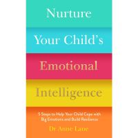 [หนังสือ] Nurture Your Childs Emotional Intelligence: Cope with Emotions, Resilience Lane Anne english book ภาษาอังกฤษ