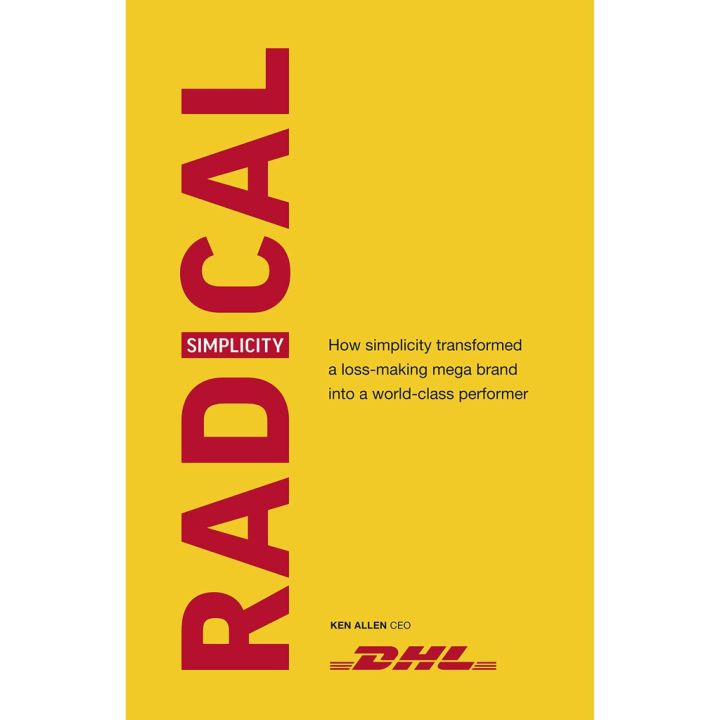 Inspiration Radical Simplicity : How Simplicity Transformed a Loss-Making Mega Brand into a World-Class Performer [Hardcover]