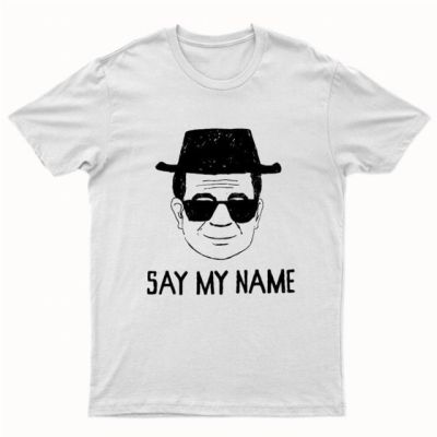 เสื้อยืด Say my name (Breaking Bad style)