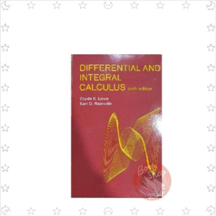 Differential and Integral Calculus sixth edition(clyde E.Love Earl D.Rainville) Lazada PH