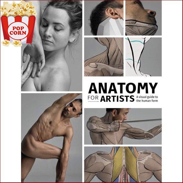 if you pay attention. ! &gt;&gt;&gt; Anatomy for Artists : A Visual Guide to the Human Form