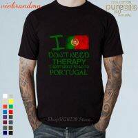 MenS Fashion T Shirts I Dont Need Therapy I Just Need To Go Portugal Letter Graphic Tee Top 100% Cotton Short Sleeve Tee Xs-3Xl