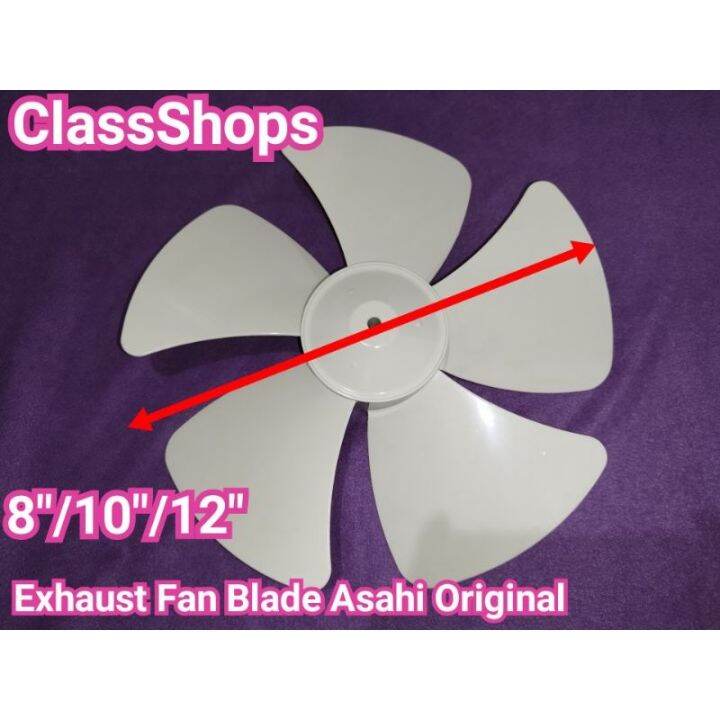 Asahi Exhaust Fan Blade 8 10 and 12 Original Lazada PH