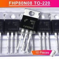 10ชิ้นเดิม FHP80N08 FHP 80N08 TO-220 80A/80โวลต์ MOSFET ทรานซิสเตอร์ใหม่เดิม IC