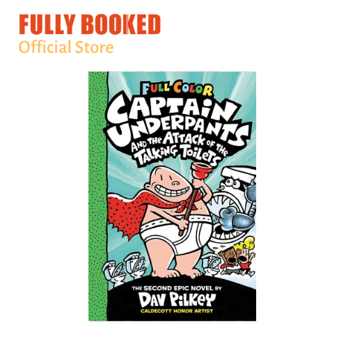 Captain Underpants and the Attack of the Talking Toilets: Captain Underpants, Book 2 (Hardcover ...