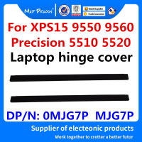 แล็ปท็อปใหม่บานพับฝาครอบเพลาสำหรับ XPS15 9550 XPS15 9560 Precision 5510 5520 M5510 M5520 AAM00 MJG7P FA1BG000100