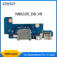 SZWXZY Original สำหรับ RedmiBook Pro 15 2022แล็ปท็อป USB TYPE-C Card Reader Board NB6100 NB6100DBV8 100 ทดสอบ Fast Ship