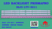 หลอดไฟ BACKLIGHT PRISMAPRO 32  32J3  ALTRON LTV-3211   WESTINGHOUSE 32WH3201  32WH002 DISTAR TH3201   DLE-3201AT