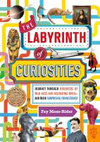 หนังสืออังกฤษใหม่ The Labyrinth of Curiosities : Journey through Hundreds of Wild Facts and Fascinating Trivia--and Their Surprising Connections! [Hardcover]
