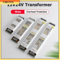 CIRETEX อะแดปเตอร์แปลงไฟ AC220V เงียบ60W 100W 150W 200W 300W 400W สำหรับไฟแถบไฟ LED เครื่องแปลงแสงสว่างแหล่งจ่ายไฟ LED