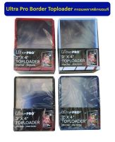 Ultra Pro Border Toploader 25ct กรอบพลาสติกใสแบบมีขอบสีขาว,ดำ,น้ำเงิน,แดง ขนาด3*4นิ้ว แพ็ค25ชิ้น