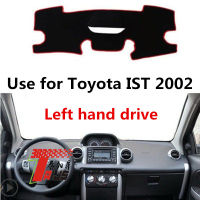 Taijs Left Hand Drive Car Dashboard Mat Dash-Mat สำหรับ Toyota IST 2000 2001 2002 2003 2004 2005 Sun Shade Cover รถรุ่นพิเศษ