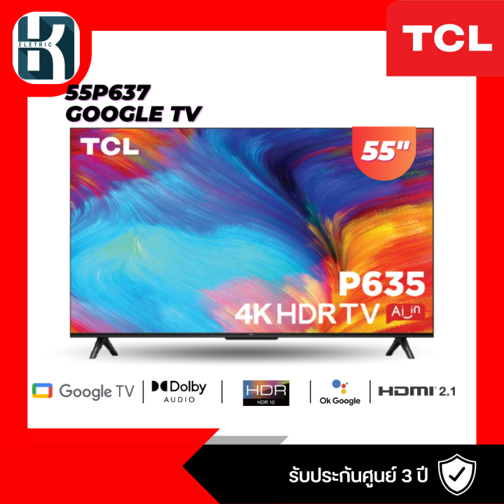 แอลอีดีทีวี 55 นิ้ว TCL (4K, Google TV) 55P637 | Lazada.co.th