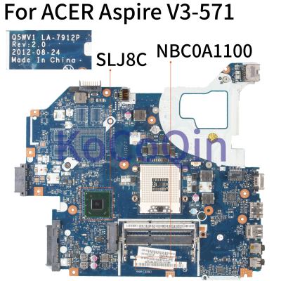 Kocoqin แล็ปท็อปเมนบอร์ดสำหรับ ACER Aspire V3-571เมนบอร์ด LA-7912P NDC0A1100 SLJ8C