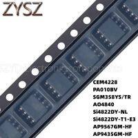 100PCS SOP8 CEM4228 PA010BV SGM358YS/TR AO4840 Si4822DY-NL Si4822DY-T1-E3 AP9567GM-HF AP9435GM-HF Electronic components