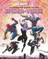 หนังสืออังกฤษใหม่ MARVEL: ILLUSTRATED GUIDE TO THE SPIDER-VERSE