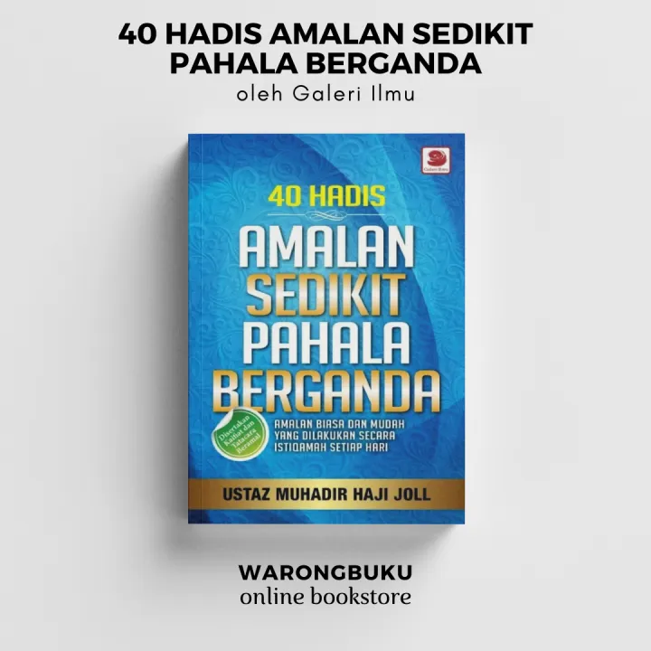 Galeri Ilmu - 40 Hadis Amalan Sedikit Pahala Berganda (Ustaz Muhadir ...