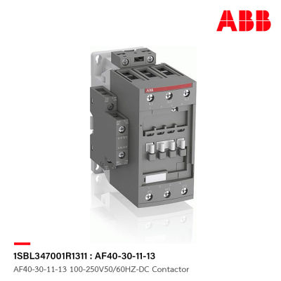 ABB : AF40-30-11-13 100-250V50/60HZ-DC Contactor รหัส AF40-30-11-13 : 1SBL347001R1311 เอบีบี