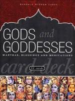 GODS AND GODDESSES DECK: MANTRAS, BLESSINGS AND MEDITATIONS