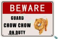 Beware Guard Chow Chow Dog On Duty for HomeGateOutdoorRestaurantsClubHouseRoomCafePubsMan CaveStreetFarm Metal