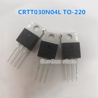 6Pcs CRTT030N04L TO-220 030N04L TO220 40V 80A N-Channel MOSFET ทรานซิสเตอร์ใหม่ Original